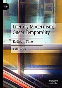 Image of Haffey's  book cover with the title "Literary Modernism, Queer Temporality: Eddies in Time​"