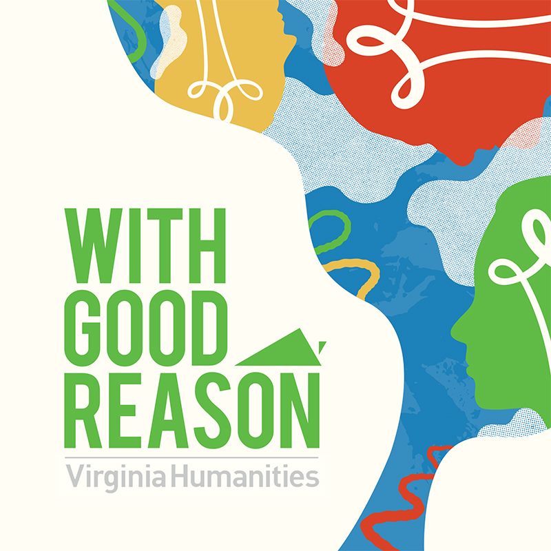 The logo for "With Good Reason: Virginia Humanities."